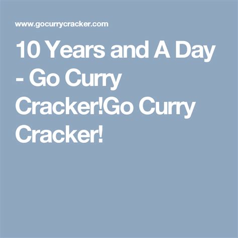 gocurrycracker|Go Curry Cracker – Ten Years and a Day